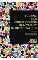 Pushing our Understanding of Diversity in Organizations