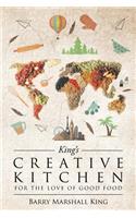 King's Creative Kitchen: For The Love of Good Food