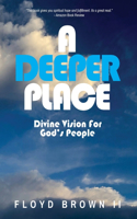 Deeper Place