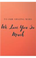 To Our Amazing Mama