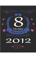 We still in love 8 years Anniversary since January 2012