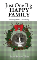 Just One Big HAPPY FAMILY