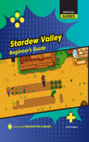 Stardew Valley: Beginner's Guide