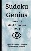 Sudoku Genius Mind Exercises Volume 1: Boyes Hot Springs, California State of Mind Collection