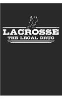 Lacrosse - The legal drug