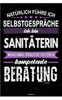 Natürlich führe ich Selbstgespräche ich bin Sanitäterin manchmal brauche ich eben kompetente Beratung Notizbuch