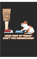 What Part Of "Meow" Don't You Understand?
