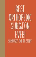 Best Orthopedic Surgeon Ever! Seriously. End of Story.