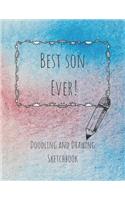 Best Son Ever! Doodling and Drawing Sketchbook