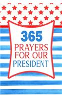 365 Prayers For Our President