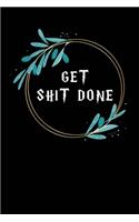 Get Shit Done