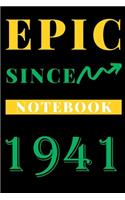 Epic Since 1941 Notebook Birthday Gift