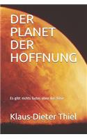 Planet Der Hoffnung: Es gibt nichts Gutes ohne das Böse