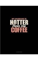 My Husband Is Hotter Than My Coffee: 3 Column Ledger(1438 3 Column Ledger)