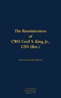 The Reminiscences of CWO Cecil S. King Jr., USN (Ret.)