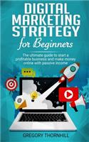 Digital Marketing Strategy For Beginners