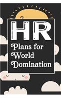 HR Plans For World Domination