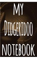 My Didgeridoo Notebook: The perfect gift for the musician in your life - 119 page lined journal!