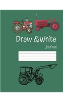 DRAW and WRITE Journal: Farm Tractor Draw and Write Journal: Grades K-2: Primary Composition Half Page Lined Paper with Drawing Space (8.5" x 11" Notebook), Learn To Write 