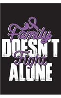 Family Doesn't Fight Alone: Alzheimers Journal Notebook (6x9), Alzheimer's Books, Alzheimers Gifts, Alzheimer's Awareness