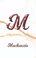 Mackenzie: Journal Diary - Personalized First Name Personal Writing - Letter M White Marble Rose Gold Pink Effect Cover - Daily Diaries for Journalists & Write