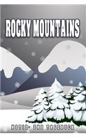 Rocky Mountains Notiz- und Tagebuch: Reise- und Urlaubstagebuch für Rocky Mountains. Ideal für Skiurlaub, Winterurlaub oder Schneeurlaub. Ein Logbuch mit wichtigen vorgefertigten Seiten