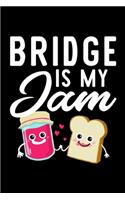 Bridge Is My Jam
