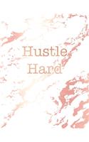 Hustle Hard: Inspirational Quote Notebook, Beautiful White Marble and Rose Gold - 8.5 x 11, 120 College Ruled Pages