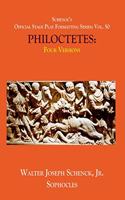 Schenck's Official Stage Play Formatting Series: Vol. 50 Sophocles' PHILOCETETES: Four Versions
