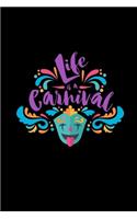 Life is a Carnival: 6x9 CARNIVAL - blank with numbers paper - notebook - notes