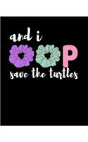 And I oop Save The Turtles: SKSKSK Notebook With Funny Trendy Popular Meme. 7.5 x 9.25 Lined College Ruled Notepad Journal Gift With Soft Matte Cover For Girls & Teenagers.