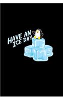 Have An Ice Day