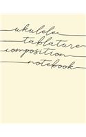 Ukulele Tablature Composition Notebook
