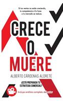 Crece O Muere - Blanco & Negro