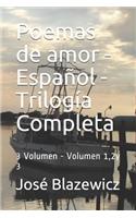 Poemas de amor - Español - Trilogía Completa