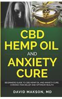CBD Hemp Oil and Anxiety Cure