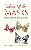 Taking Off the Masks