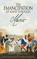 Emancipation of Slaves through Music