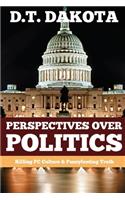 Perspectives Over Politics
