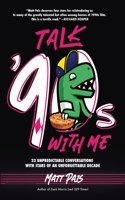 Talk '90s with Me