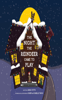 Night the Reindeer Came to Play