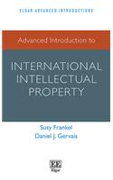 Advanced Introduction to International Intellectual Property