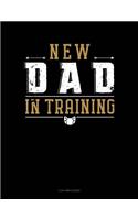 New Dad in Training