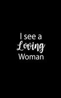 I See a Loving Woman