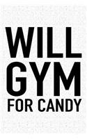 Will Gym for Candy