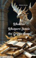 Wheaten Whispers Beside the Griffin Heap