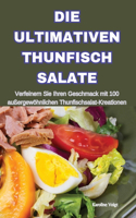 Ultimativen Thunfisch Salate
