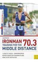 Ironman 7.3 Training for Middle Dist Triathlon Ed