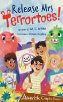 Release Mrs Terrortoes!