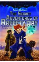 The Secret Adventures of Raffety Ray
